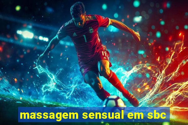 massagem sensual em sbc